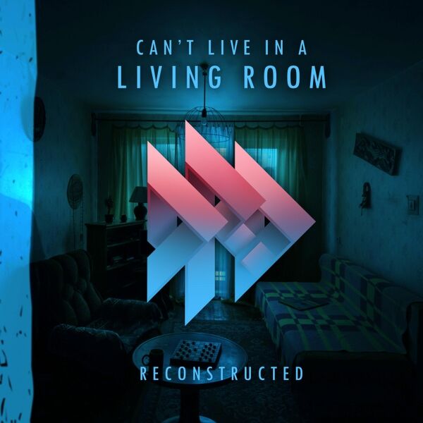 Cover art for Can't Live in a Living Room (Reconstructed)